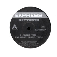 AUDIO TECH / TRIPLE XXX - I'm Your Audio Tech / The Bedroom Scene