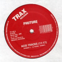 PHUTURE - Acid Tracks / Phuture Jacks / Your Only Friend