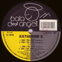 KATHERINE E - Then I Feel Good