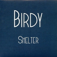 BIRDY - Shelter
