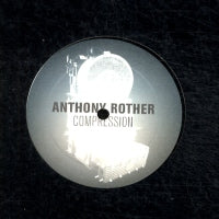ANTHONY ROTHER - Compression