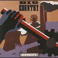 BIG COUNTRY - Steel Town