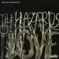 THE DECEMBERISTS - The Hazards Of Love