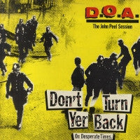 D.O.A. - Don't Turn Yer Back (On Desperate Times)