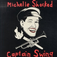 MICHELLE SHOCKED - Captain Swing
