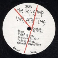 THE POP GROUP - We Are Time