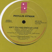 PHYLLIS HYMAN / THE STYLISTICS - Ain't You Had Enough Love / Hurry Up This Way Again