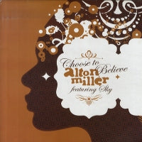 ALTON MILLER - Choose To Believe