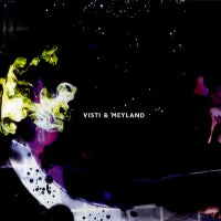 VISTI & MEYLAND - Visti & Meyland