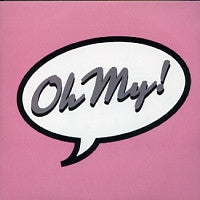 OH MY! - Kicking And Screaming