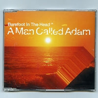 A MAN CALLED ADAM - Barefoot In The Head