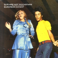 DJ'S ARE NOT ROCKSTARS - European Accent