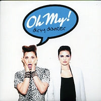 OH MY! - Dirty Dancer Feat. Scru Fizzer