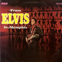 ELVIS PRESLEY - From Elvis In Memphis