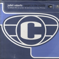 JULIET ROBERTS - Caught in The Middle