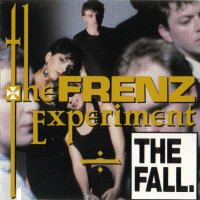 THE FALL - The Frenz Experiment