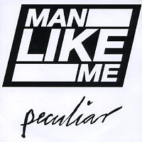 MAN LIKE ME - Peculiar