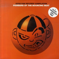 VARIOUS ARTISTS - Effective Records Compilation - Pioneers Of The Bouncing Beat