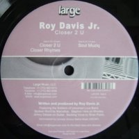ROY DAVIS JR. - Closer 2 U
