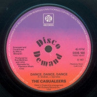 THE CASUALEERS - Dance, Dance, Dance / There's Something About This Girl
