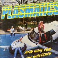 PLASMATICS - New Hope For The Wretched