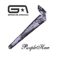 GROOVE ARMADA - Purple Haze / Ooh Baby / Lovebox