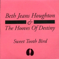 BETH JEANS HOUGHTON & THE HOOVES OF DESTINY - Sweet Tooth Bird