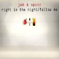 JAM & SPOON FEAT. PLAVKA - Right In The Night (Fall In Love With Music) / Follow Me
