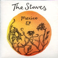 THE STAVES - Mexico EP