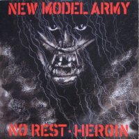 NEW MODEL ARMY - No Rest - Heroin