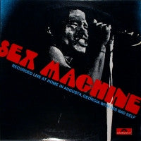 JAMES BROWN - Sex Machine - Recorded Live At Home In Augusta, Georgia With His Bad Self