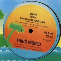 THIRD WORLD - Now That We Found Love / One Cold Vibe