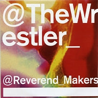 REVEREND AND THE MAKERS - The Wrestler