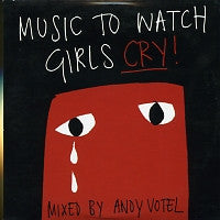 ANDY VOTEL - Music To Watch Girls Cry!