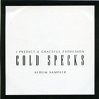 COLD SPECKS - I Predict A Graceful Expulsion