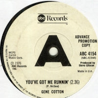 GENE COTTON - You've Got Me Runnin'
