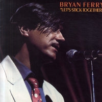 BRYAN FERRY - Let's Stick Together