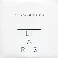 LIARS - No. 1 Against The Rush