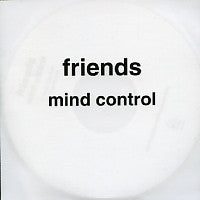 FRIENDS - Mind Control