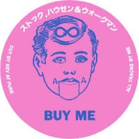 STOCK, HAUSEN & WALKMAN PRESENT - Buy Me / Sue Me