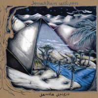 JONATHAN WILSON - Gentle Spirit