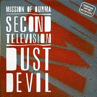 MISSION OF BURMA - Second Television / Dust Devil