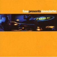 VARIOUS ARTISTS - Fuse Presents Dave Clarke