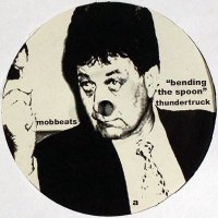 THUNDERTRUCK / CORSICAN BROTHERS - Bending The Spoon / Whole Lotta Disco