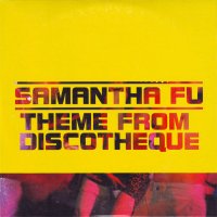 SAMANTHA FU - Theme From Discotheque
