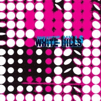 WHITE HILLS - Frying On This Rock