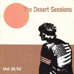 THE DESERT SESSIONS (QUEENS OF THE STONE AGE) - Vol III/IV