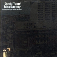 DAVID TOOP / MAX EASTLEY - New And Rediscovered Musical Instruments