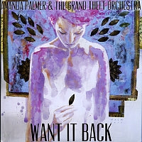 AMANDA PALMER & THE GRAND THEFT ORCHESTRA - Want It Back