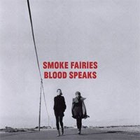 SMOKE FAIRIES - Blood Speaks